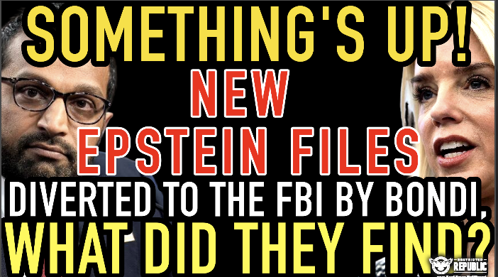 SOMETHINGS UP! New Epstein Files Diverted To The FBI By Bondi, What Did They Just Find?